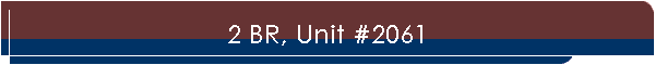 2 BR, Unit #2061